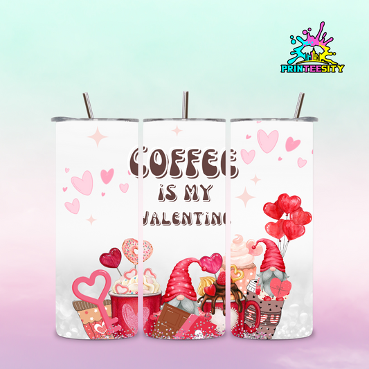 20oz - Coffee is my Valentine Tumbler - 1 Pc